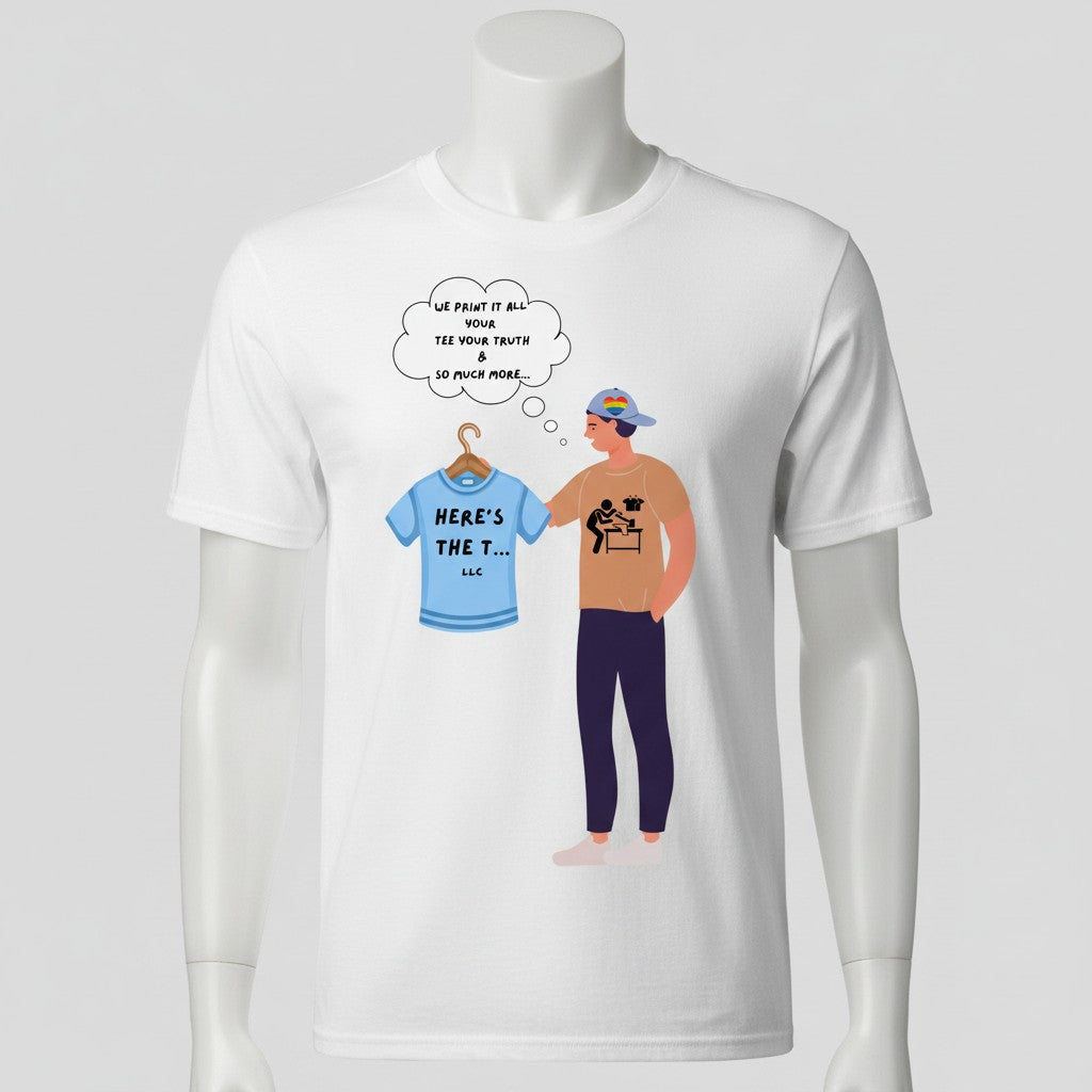 Here's the T... LLC light blue t-shirt with text and a man in a tan shirt with a rainbow hat holding a t-shirt.