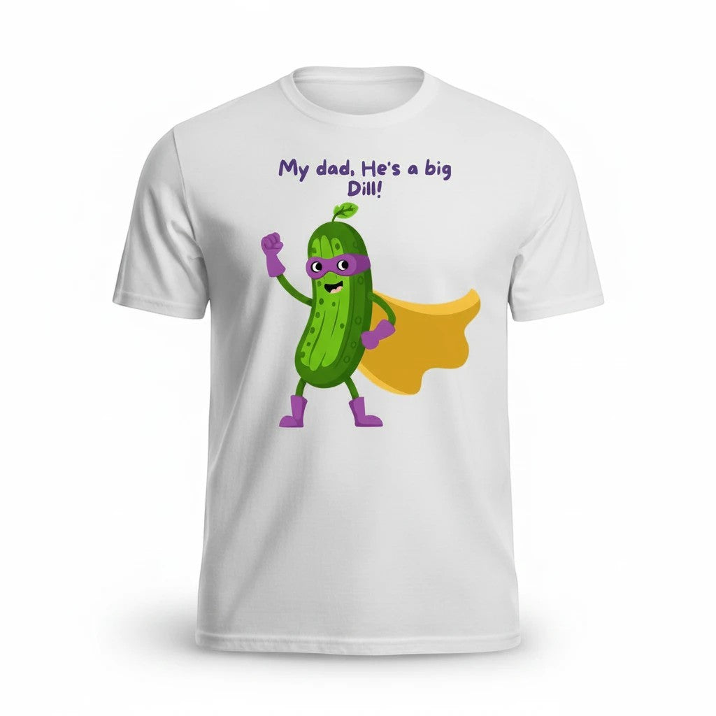 White cotton t-shirt with a cartoon superhero pickle wearing a purple mask and cape, and the text "My dad, He's a big Dill!" in purple.