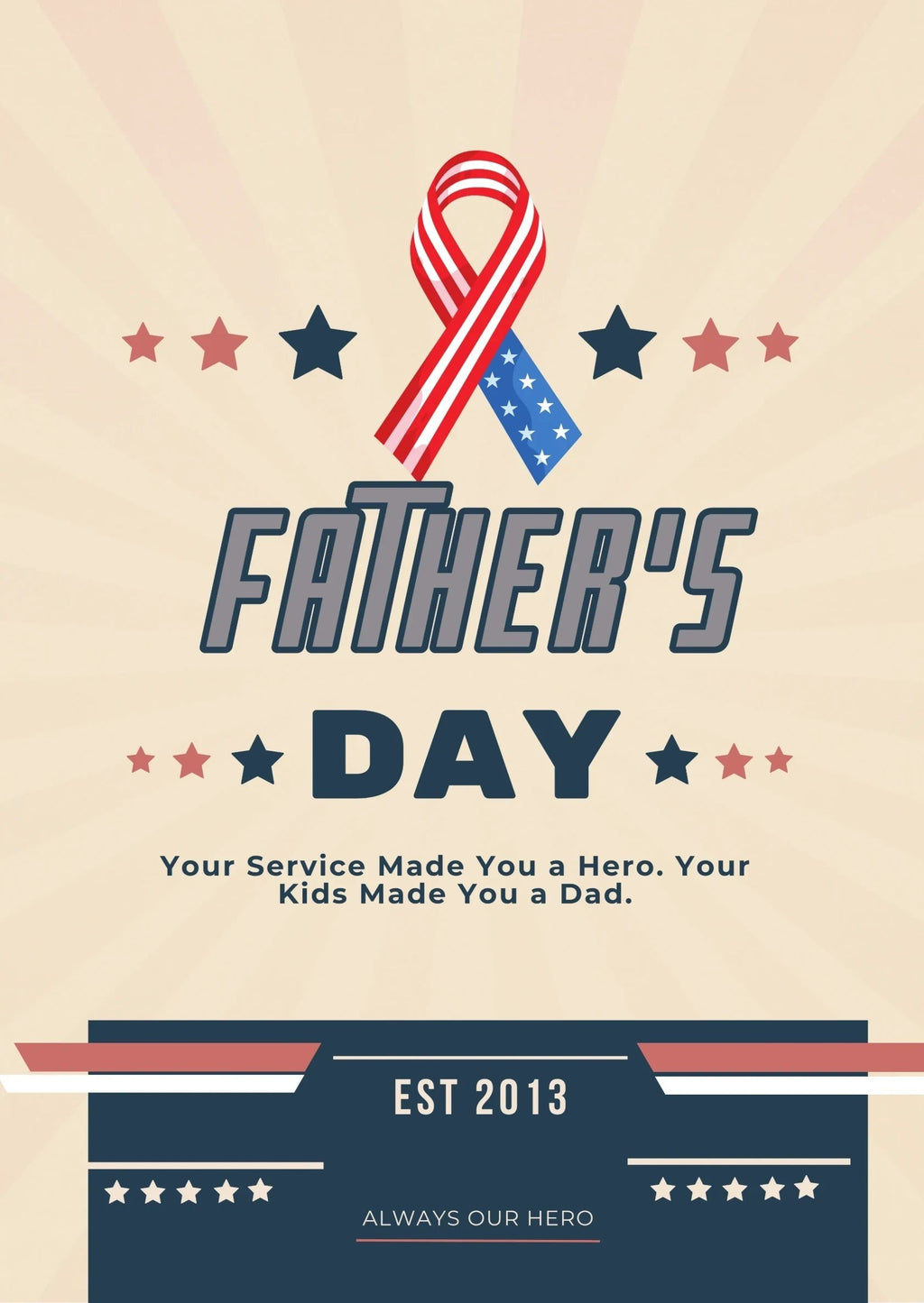Here's the T's LLC Father's Day graphic with patriotic ribbon, stars, and text 'Always Our Hero'.